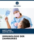 Aarti Joon (U. A.) | Immunologie Der Zahnkaries | Taschenbuch | Deutsch (2024)