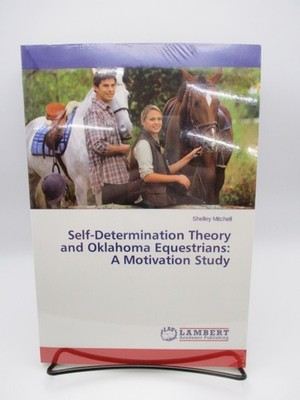 Self-Determination Theory and Oklahoma Equestrians: A Motivation Study, Mitchell