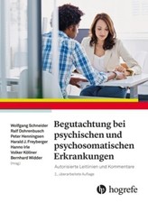 Wolfgang Schneider / Begutachtung bei psychischen und psychosomatischen Erkr ...