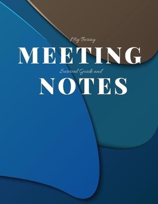 My Boring Meeting Survival Guide and Notes: 8.5x11 Meeting Notebook and Puzzle B