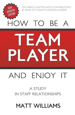 How To Be A Team Player and Enjoy It Matt Williams
