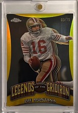 2024 Topps Chrome Joe Montana Legends of the Gridiron Yellow Gold Refractor /75
