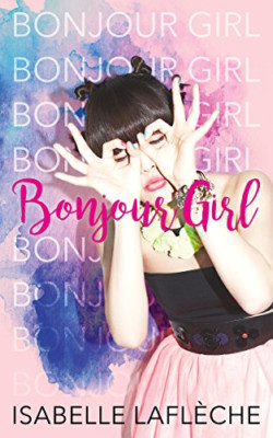 Bonjour Girl (Bonjour Girl) - Paperback NEW Lafleche, Isabe 01/09/2018