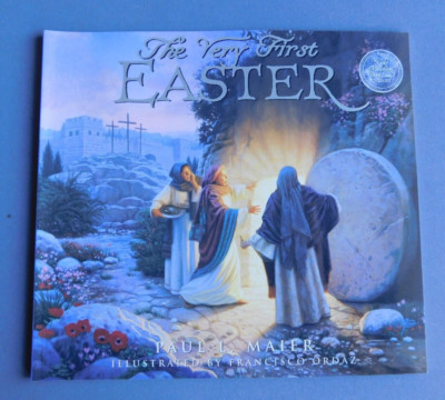 The Very First Easter- by Paul Maier - 2004 Paperback- Gold Medallion Book Award