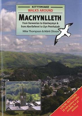 Walks Around Machynlleth by Mike Thompson, Marit Olsson (Paperback, 2011)