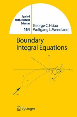 BOUNDARY INTEGRAL EQUATIONS (APPLIED MATHEMATICAL By George C. Hsiao & Wolfgang