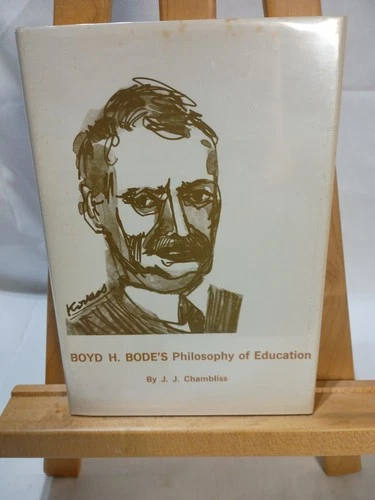 Boyd H. Bode's Philosophy Of Education BY J J CHAMBLISS ( Hardcover) 1963