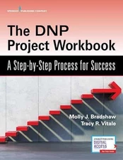 The DNP Project Workbook: A - Paperback, by Bradshaw DNP APRN - Very Good h
