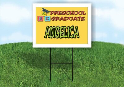 ANGELICA PRESCHOOL GRADUATE 18 in x 24 in Yard Sign Road Sign with Stand