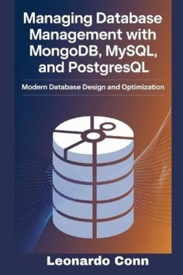 Leonardo Conn Managing Database Management with MongoDB, MySQL, an (Taschenbuch)