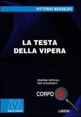Vittorio Bersezio La testa della vipera. Ediz. per ipovedenti (Taschenbuch)