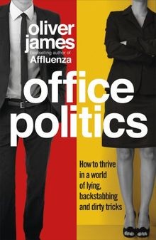 Office Politics: How to Thrive in a World of Lying, Back... | Buch | Zustand gut