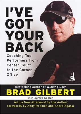 I've Got Your Back : Coaching Top Performers from Center Court to