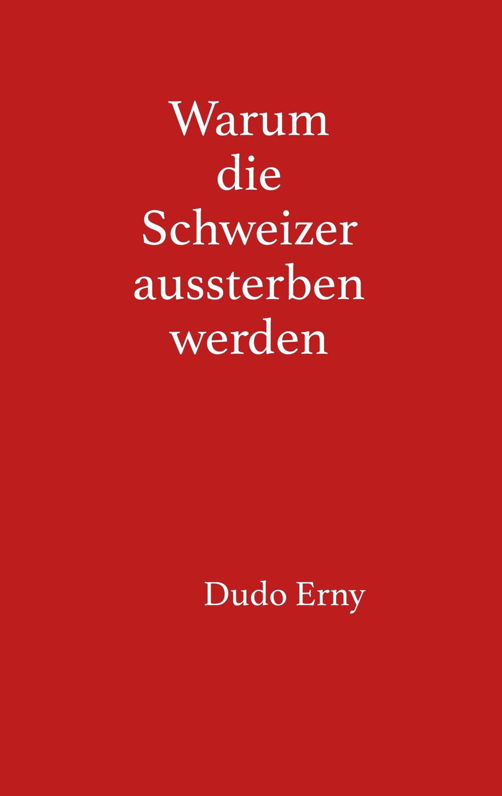 Thumbnail - Warum Die Schweizer Aussterben Werden | Buch | 9783746052588