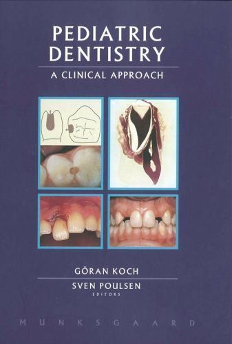 Pediatric Dentistry : A Clinical Approach by Goran Koch and Sven ...