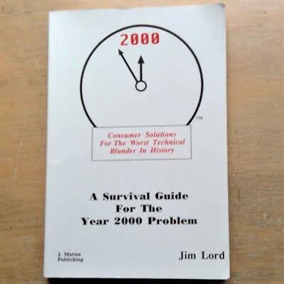 A Survival Guide For The Year 2000 Problem by Jim Lord 1997 paperback