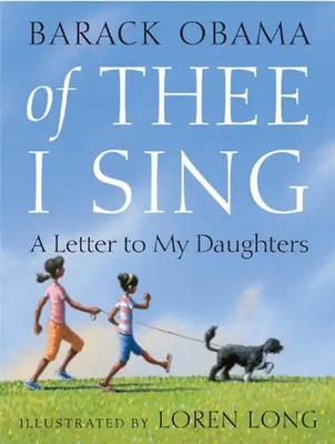 Of Thee I Sing: A Letter to My Daughters: A Letter of My Daughters