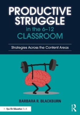 Barbara R. Blackburn Productive Struggle in the 6-12 Classroom (Taschenbuch)