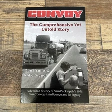 Convoy: The Comprehensive Yet Untold Story: A detailed history of Sam Peckinpah'
