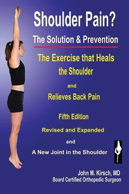 John M Kirsch Shoulder Pain? The Solution & Prevention (Paperback)