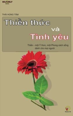 Thien thuc va Tinh yeu: Thien - mot Y thuc, mot Phong cach song danh cho moi-,