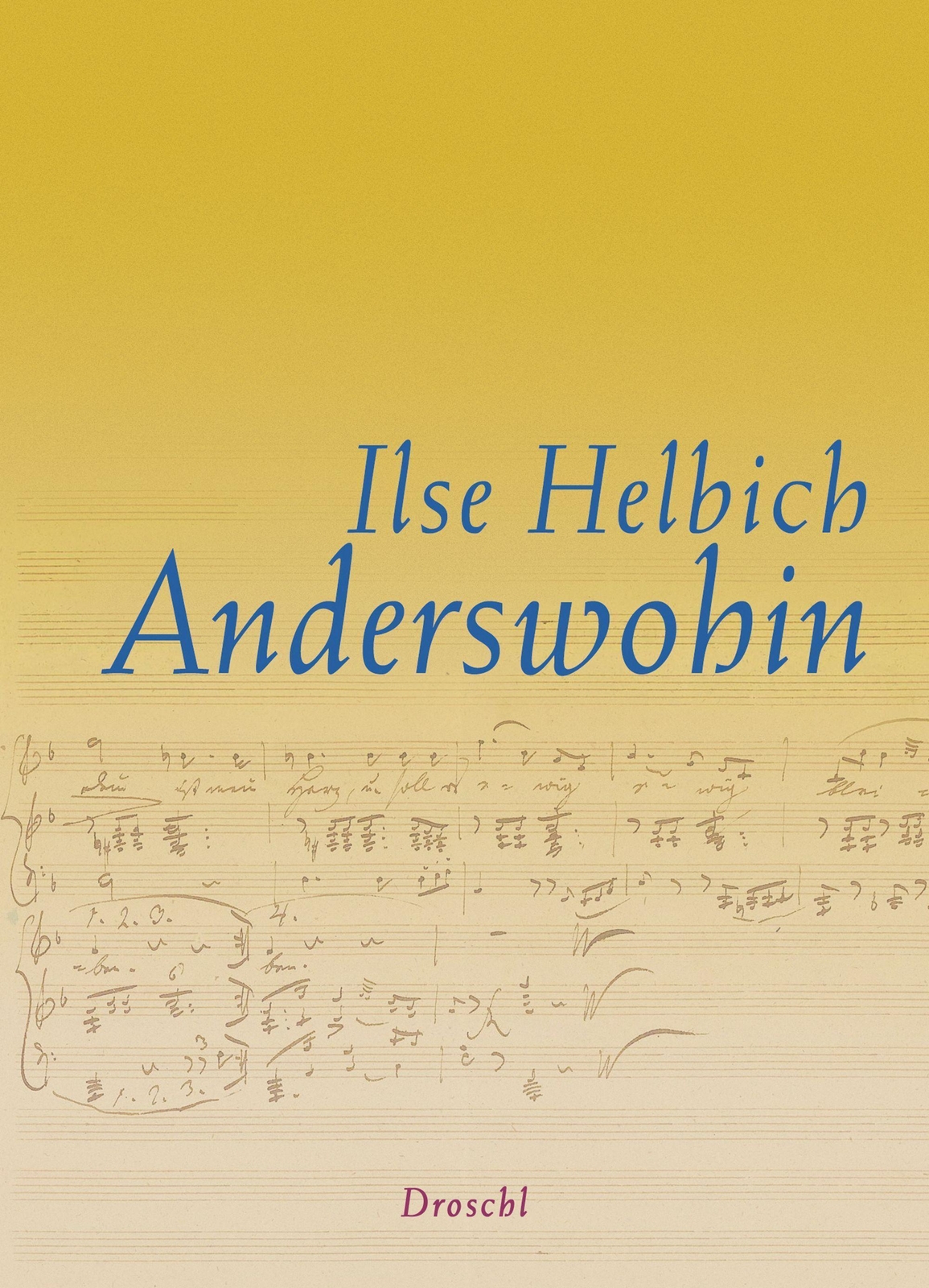 Thumbnail - Anderswohin | Vom Träumen, Suchen Und Finden | Ilse Helbich | Buch |