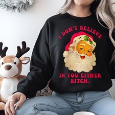 Womans Funny Christmas Sweatshirt Sarcastic Santa Top Festive Naughty Pullover