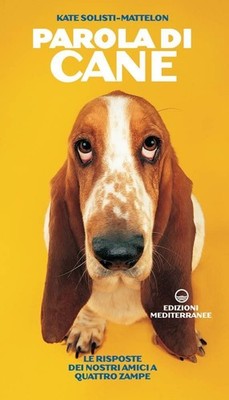 Bücher Kate Solisti - Mattelone - Wort des Hundes. Die Antworten unserer Freunde A Qu