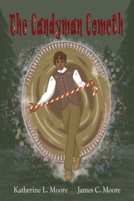 The Candyman Cometh by James Moore Paperback Book