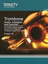 Brass Scales & Exercises Grades 1-8: Trombone from 2015 trombone Trinity College