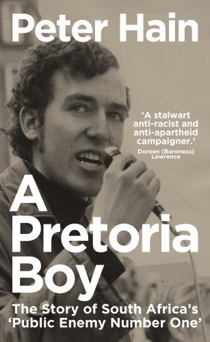 Pretoria Boy : The Story of South Africa's 'Public Enemy Number One' by ...