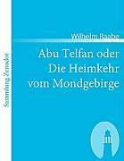Abu Telfan Oder Die Heimkehr Vom Mondgebirge | Buch | 9783866402966