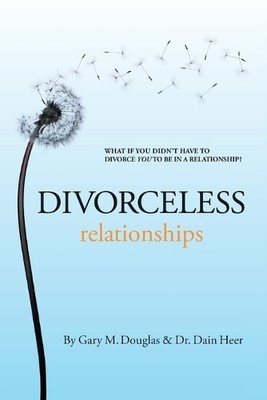Gary M Douglas Divorceless Relationships (Paperback)