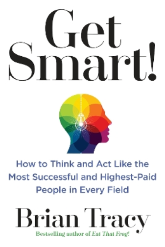Brian Tracy Get Smart! (Tascabile)