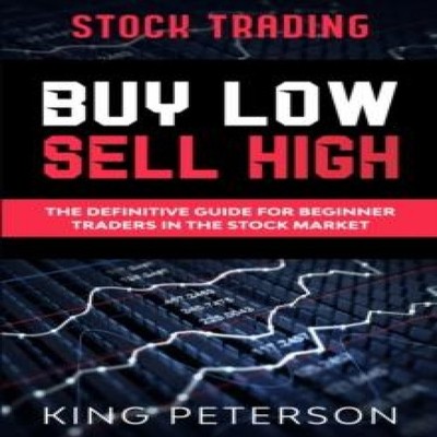 Stock Trading BUY LOW SELL HIGH The Definitive Guide For Beginner