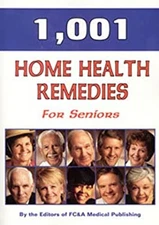 1,001 Home Health Remedies for Seniors Paperback FC and A Publish