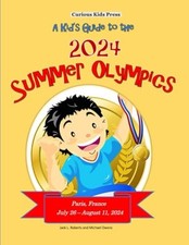 A Kid's Guide to the 2024 Summer Olympics by Owens, Michael Book The Fast Free