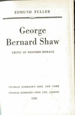 GEORGE BERNARD SHAW Critic of Western Morale Edmund Fuller HB 1950