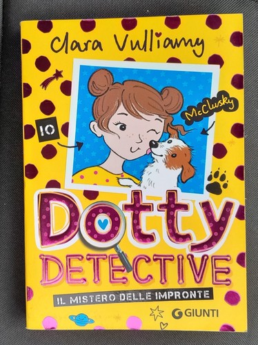 (Clara Vulliamy) Dotty Detective il mistero delle impronte Giunti