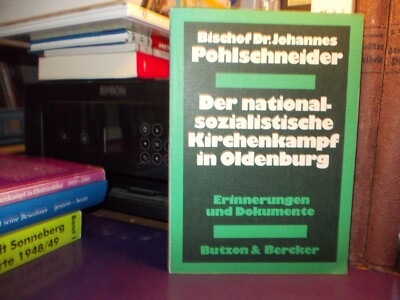 Der nationalsozialistische Kirchenkampf in Oldenborg - Dokumente / Pohlschneider