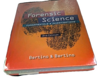 Forensic Science: Fundamentals & Investigations 2nd Ed.  Bertino & Bertino VG+