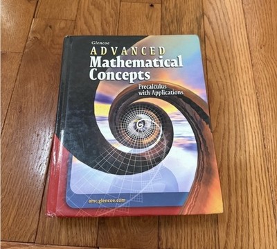 Precalculus Advanced Mathematical Concepts Applications Student by Glencoe (W)