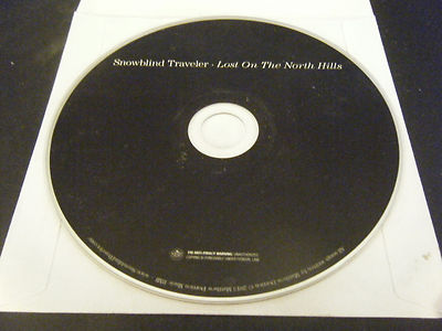 Lost on the North Hills by Snowblind Traveler (CD, 2013) - Disc Only!!!!