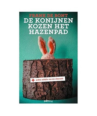 De konijnen kozen het hazenpad: + andere verhalen van een dierenarts: En andere 