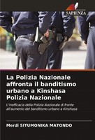 La Polizia Nazionale Affronta Il Banditismo Urbano A Kinshasa Polizia Nazionale