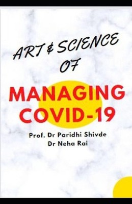 Art & Science of Managing Covid-19 by Neha Rai Paperback Book