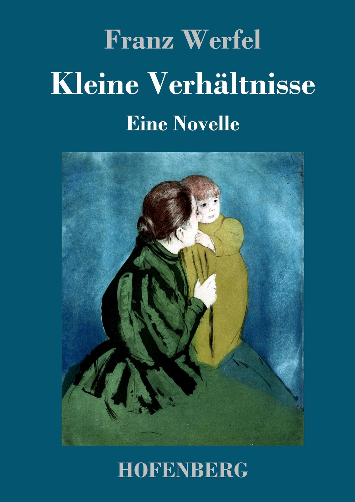 Thumbnail - Franz Werfel | Kleine Verhältnisse | Buch | Deutsch (2017) | Eine