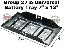 Group 27, Universal  Battery Tray 7" x 13" Steel