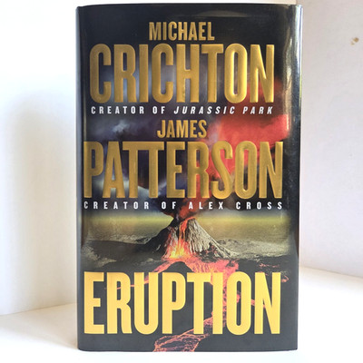Eruption by Michael Chrichton & James Patterson 2024 Hardcover Techno Thriller