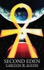 Second Eden by Carlton W. Austin Hardcover Book